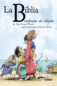 LA BBLIA EXPLICADA ALS INFANTS
