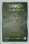 TERROR EN LA RED III: LOS HOMBRES QUE QUERAN APAGAR LA LUZ DEL MUNDO