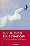 EL VUELO DEL BLUE SHADOW