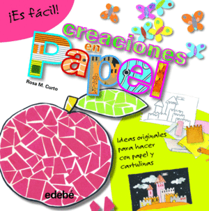 ES FCIL: CREACIONES EN PAPEL