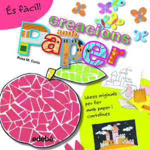 S FCIL: CREACIONS AMB PAPER