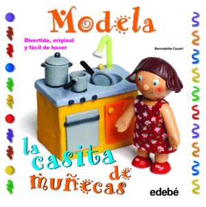 MODELA LA CASITA DE MUECAS CON PLASTILINA