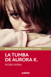 PREMIO EDEB 2014: LA TUMBA DE AURORA K.
