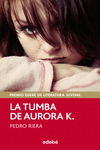 PREMIO EDEB� 2014: LA TUMBA DE AURORA K.