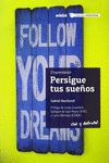 EMPRENDEDOR. PERSIGUE TUS SUE�OS