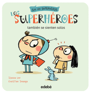 LOS SUPERHROES TAMBIN SE SIENTEN SOLOS