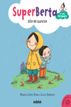 2. SUPERBERTA Y LOS PRIMOS: D�A DE LLUVIA