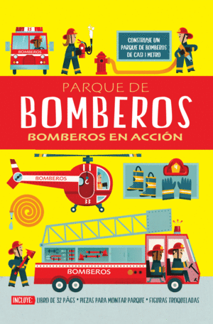 PARQUE DE BOMBEROS: BOMBEROS EN ACCI�N