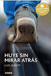PREMIO EDEB 2016: HUYE SIN MIRAR ATRS