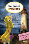 ME, MUM & MYSTERY: INVESTIGACIN EN EL FARO