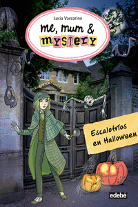 7. ME, MUM AND MYSTERY: ESCALOFROS EN HALLOWEEN