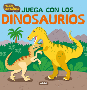 JUEGA CON LOS DINOSAURIOS: LIBRO CON PIEZAS DE CART�N EXTRA�BLES