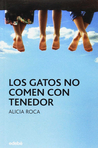 LOS GATOS NO COMEN CON TENEDOR