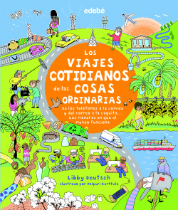 LOS VIAJES COTIDIANOS DE LAS COSAS ORDINARIAS
