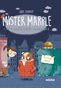 MISTER MARPLE I LA BANDA DELS TAFANERS 1: ON �S EL GOS BRUNO?