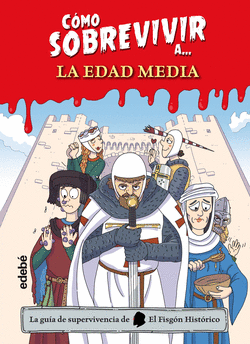 C�MO SOBREVIVIR A LA EDAD MEDIA