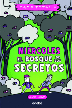 MI�RCOLES: EL BOSQUE DE LOS SECRETOS