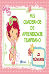 TARTA DE FRESA BABY. MIS CUADERNOS DE APRENDIZAJE TEMPRANO, 1. LOS NMEROS