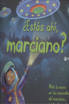 �EST�S AH�, MARCIANO?