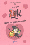 LA BRUJITA ZUK TIENE UN GRAN CORAZN