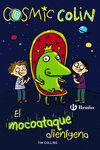 COSMIC COLIN: EL MOCOATAQUE ALIEN�GENA