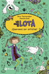 LAS COSAS DE LOTA: �QUEREMOS SER ARTISTAS!
