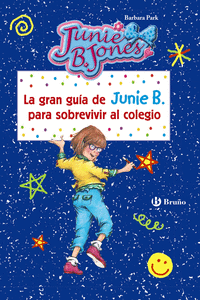 LA GRAN GU�A DE JUNIE B. PARA SOBREVIVIR AL COLEGIO