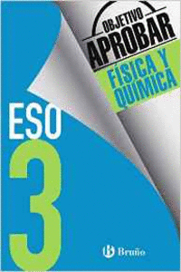 OBJETIVO APROBAR F�SICA Y QU�MICA 3 ESO
