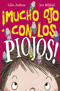 �MUCHO OJO CON LOS PIOJOS!