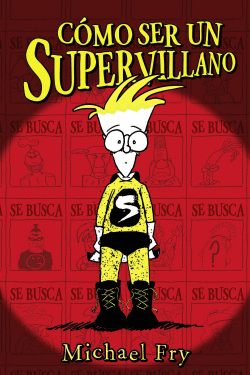 C�MO SER UN SUPERVILLANO