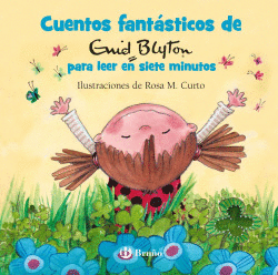 CUENTOS FANT�STICOS DE ENID BLYTON PARA LEER EN SIETE MINUTOS