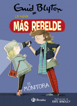 ENID BLYTON. LA NI�A M�S REBELDE, 3. LA NI�A M�S REBELDE ES MONITORA