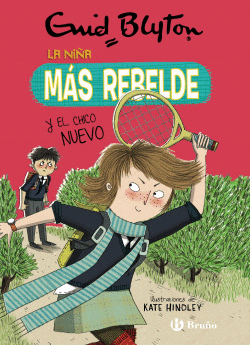 ENID BLYTON. LA NI�A M�S REBELDE, 4. LA NI�A M�S REBELDE Y EL CHICO NUEVO