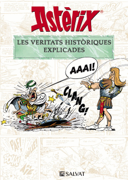 AST�RIX. LES VERITATS HIST�RIQUES EXPLICADES