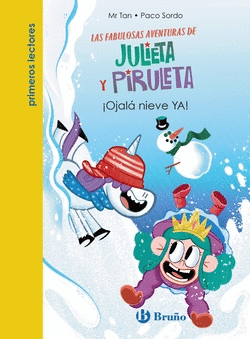 JULIETA Y PIRULETA, 4. �OJAL� NIEVE YA!