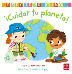 DESCUBRE C�MO CUIDAR TU PLANETA