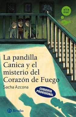LA PANDILLA CANICA Y EL MISTERIO DEL CORAZ�N DE FUEGO