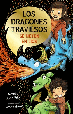 LOS DRAGONES TRAVIESOS, 1. LOS DRAGONES TRAVIESOS SE METEN EN LOS