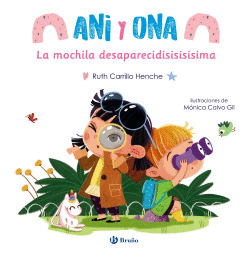 ANI Y ONA, 1. LA MOCHILA DESAPARECISISISSIMA
