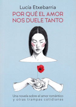 POR QU� EL AMOR NOS DUELE TANTO