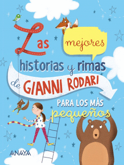 LAS MEJORES HISTORIAS Y RIMAS DE GIANNI RODARI PARA LOS M�S PEQUE�OS