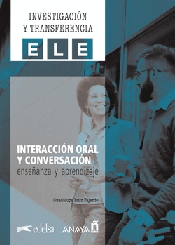 INTERACCI�N ORAL Y CONVERSACI�N. ENSE�ANZA Y APRENDIZAJE