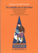 TRES COMEDIAS CON UN SOLO ENSAYO