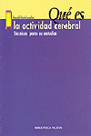 QU� ES LA ACTIVIDAD CEREBRAL