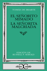 EL SEORITO MIMADO. LA SEORITA MALCRIADA