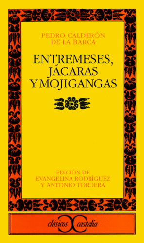 ENTREMESES, JCARAS Y MOJIGANGAS