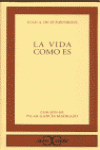 LA VIDA COMO ES