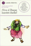 VIVA EL DUQUE NUESTRO DUE�O