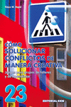 C�MO SOLUCIONAR CONFLICTOS DE MANERA CREATIVA