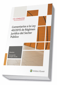 COMENTARIOS A LA LEY 40/2015 DE R�GIMEN JUR�DICO DEL SECTOR P�BLICO